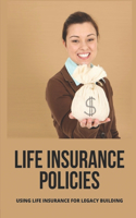 Life Insurance Policies