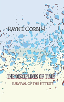 The Disciplines of Time: Survival of the Fittest?(System and Reality)
