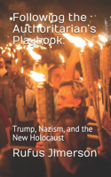 Following the Authoritarian's Playbook
