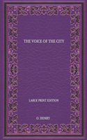 The Voice Of The City - Large Print Edition