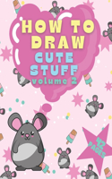 How To Draw Cute Stuff Volume 2