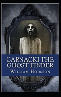 Carnacki, The Ghost Finder Annotated