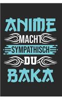 Anime macht sympathisch du Baka Skizzenbuch: 6x9 Anime Manga Senpai