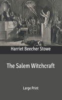 The Salem Witchcraft: Large Print
