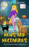 News and Nectarines: A small town cozy mystery