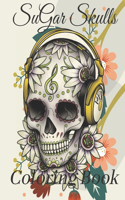 Sugar Skulls coloring book: A Coloring Book for adults, A Day of the Dead Coloring Book with Fun Skull Designs, Beautiful Gothic Women, and beautiful Patterns for Relaxation,50