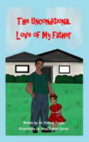The Unconditional Love for my Father