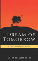 I Dream of Tomorrow