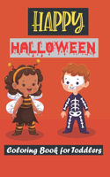 Happy Halloween Coloring Book for Toddlers