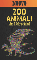 Nuovo Libro da Colorare 200 Animali: Disegni di animali antistress 200 disegni di animali con leoni, draghi, farfalle, elefanti, gufi, cavalli, cani, gatti e tigri Fantastici modelli di