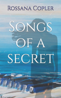 Songs of a secret