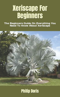 Xeriscape For Beginners