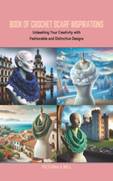 Book of Crochet Scarf Inspirations