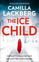 The Ice Child: (Book 9 Patrik Hedstrom and Erica Falck)