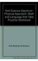 Holt Science Spectrum: Physical Approach: Math and Language Arts Taks Pratice Workbook