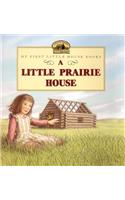 Little Prairie House