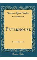 Peterhouse (Classic Reprint)