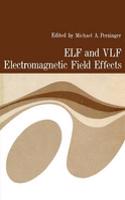 ELF and VLF Electromagnetic Field Effects: (English)