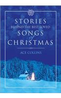 Stories Behind the Best-Loved Songs of Christmas