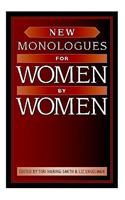 New Monologues for Women by Women