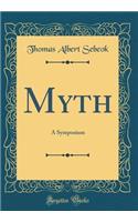 Myth: A Symposium (Classic Reprint)