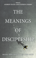 The Meanings of Discipleship