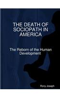 Death of Sociopath in America