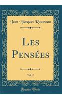 Les PensÃ©es, Vol. 2 (Classic Reprint)