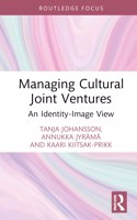 Managing Cultural Joint Ventures