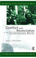 Conflict and Reconciliation in the Contemporary World