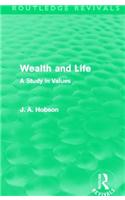 Wealth and Life (Routledge Revivals)