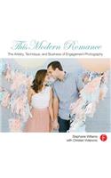 This Modern Romance: The Artistry, Technique, and Business of Engagement Photography