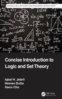 Concise Introduction to Logic and Set Theory: (Mathematics and its Applications)