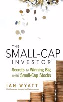 The Small-Cap Investor: Secrets to Winning Big with Small-Cap Stocks(English)