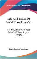 Life And Times Of David Humphreys V1