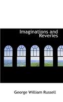 Imaginations and Reveries