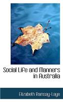 Social Life and Manners in Australia