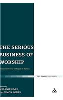 Serious Business of Worship