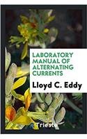 Laboratory Manual of Alternating Currents