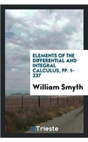 Elements of the Differential and Integral Calculus, Pp. 1-237