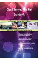 Cloud Security And Risk Standards A Complete Guide - 2020 Edition