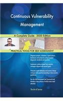 Continuous Vulnerability Management A Complete Guide - 2020 Edition
