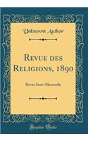 Revue des Religions, 1890: Revue Semi-Mensuelle (Classic Reprint)