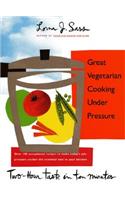 Great Vegetarian Cooking Under Pressure