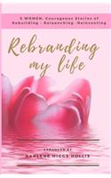 Rebranding My Life