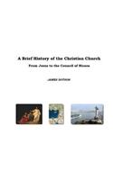 A Brief History of the Christian Church