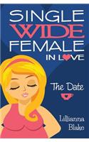 The Date (Single Wide Female in Love, Book 1)