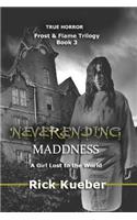 NeverEnding Maddness
