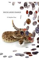 Much Loose Change