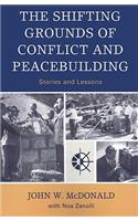 Shifting Grounds of Conflict and Peacebuilding